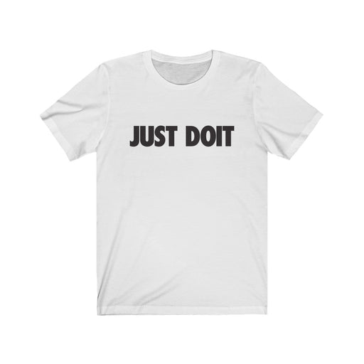 Just Doit - Unisex Jersey Short Sleeve Tee