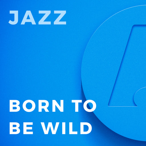 Born to be Wild (Arr. by Michael Sweeney)