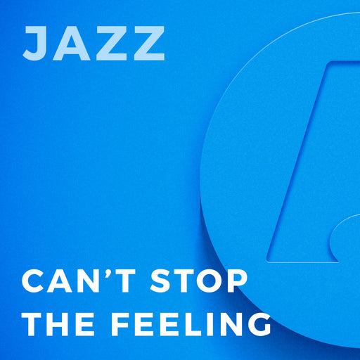 Can’t Stop The Feeling (Arr. by John Wasson)