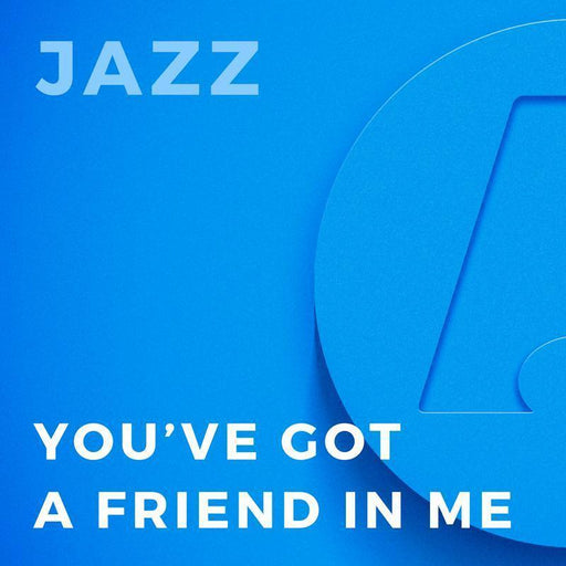 You've Got a Friend In Me (Arr. by Rick Stitzel)