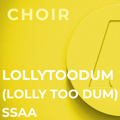 Lollytoodum (Lolly Too Dum) - SSAA (Arr. Leslie Bell)