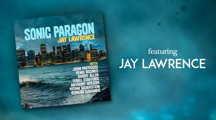 Jay Lawrence - Sonic Paragon | A-ccompany
