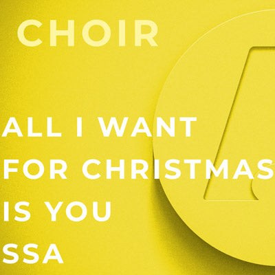 All I Want For Christmas Is You - SSA (Arr. Mac Huff)