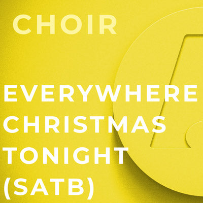 Everywhere Christmas Tonight - SATB (J. Paul Williams & Joseph Martin)