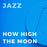 How High the Moon (Arr. by Michael Sweeney)