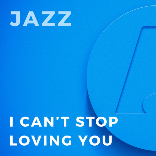 I Can't Stop Loving You (Arr. by Quincy Jones)