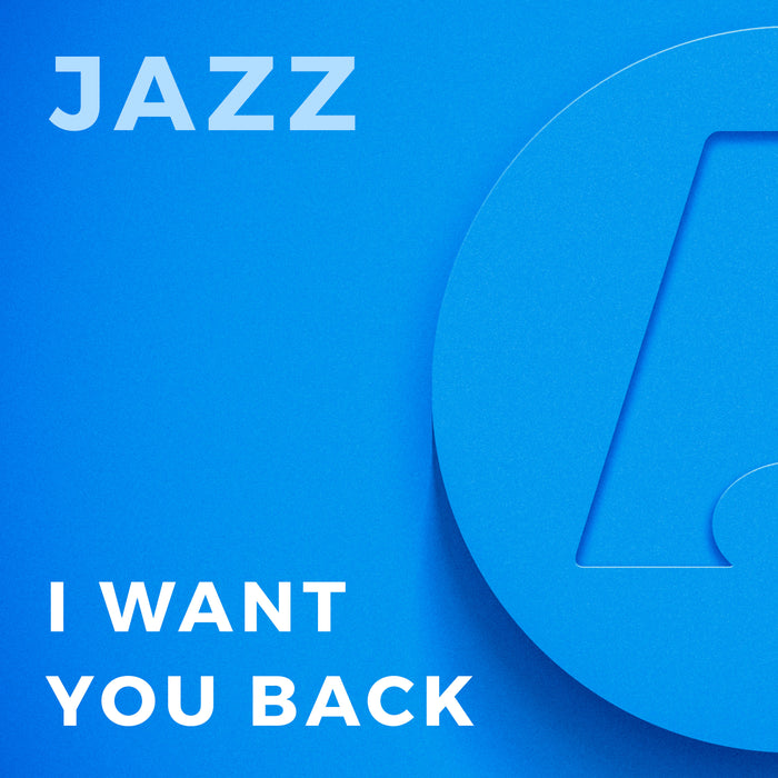 I Want You Back (Arr. by John Wasson)