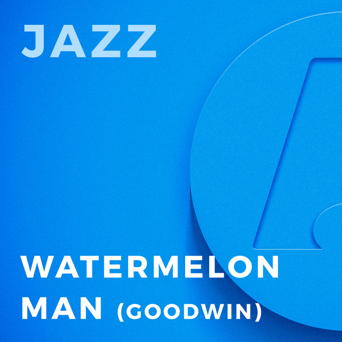 Watermelon Man (Arr. by Gordon Goodwin)