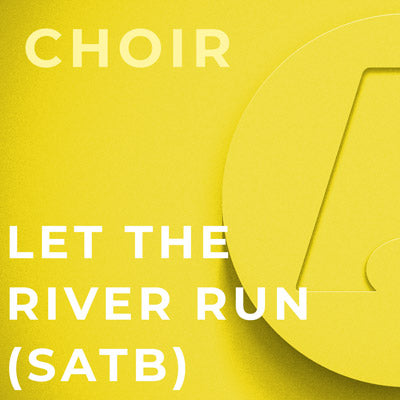 Let The River Run - SATB (Craig Hella Johnson)