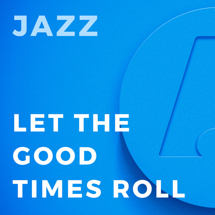 Let the Good Times Roll (Arr. by Paul Murtha)