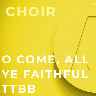 O Come, All Ye Faithful - TTBB (Arr. Dan Forrest)