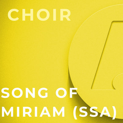 Song of Miriam - SSA (Elaine Hagenberg)