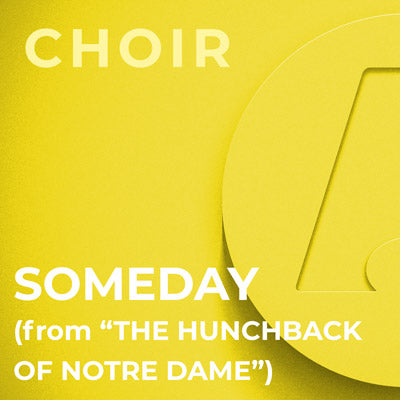 Someday (from "The Hunchback of Notre Dame") - SSAA (Alan Menken; Arr. by Mac Huff)