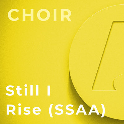 Still I Rise - SSAA (Arrr. Mark Hayes)