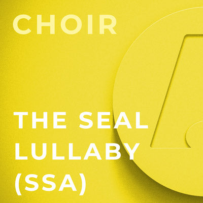 The Seal Lullaby - SSA (Eric Whitacre)