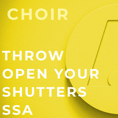 Throw Open Your Shutters - SSA (Amy F. Bernon)